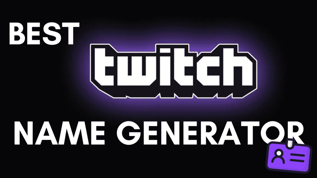 Twitch Name Generators