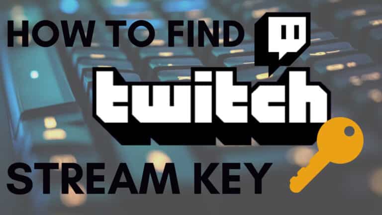 How to Find Your Twitch stream key