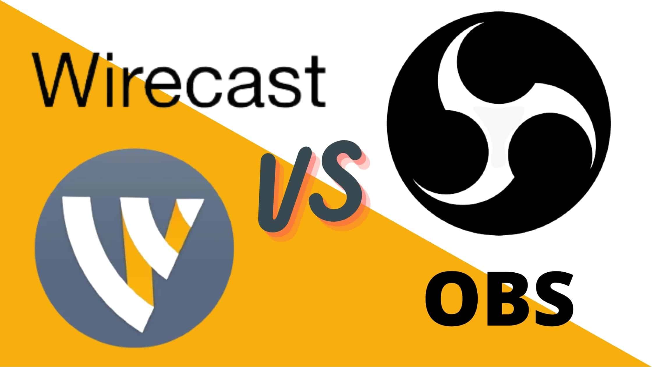 Wirecast Vs OBS