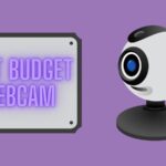 Best Budget Webcam For Streaming