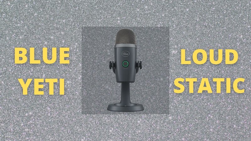 Blue Yeti Loud Static