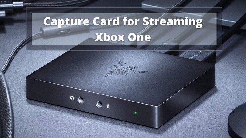 Capture Card for Streaming Xbox One