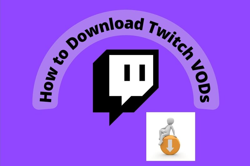 How to Download Twitch VODs - 5 Easy Ways to Get VODs