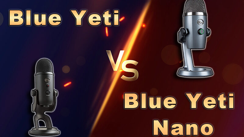 blue yeti vs blue yeti nano