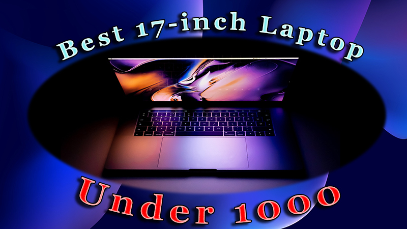 the best 17inch laptop
