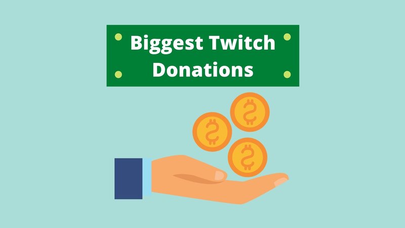 Biggest Twitch Donations