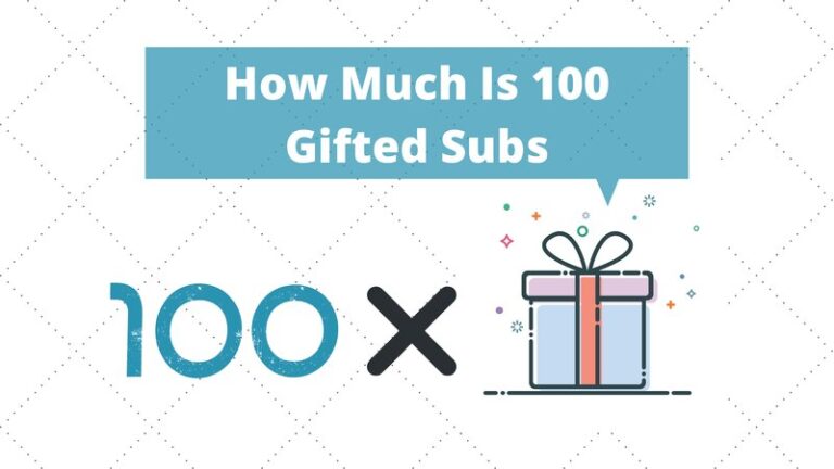 How Much Is 100 Gifted Subs