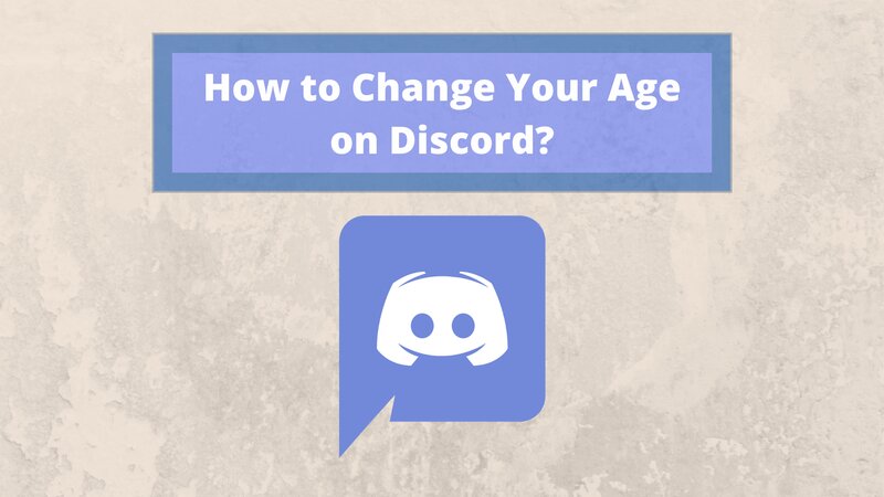 How to Change Your Age on Discord