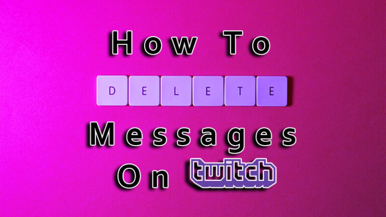 How to Delete Messages on Twitch