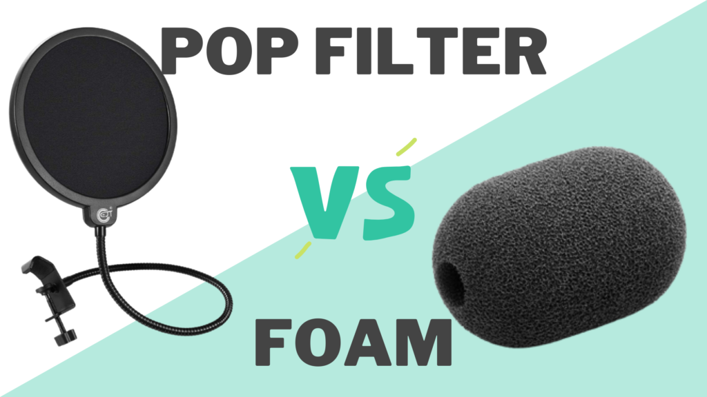pop filter vs foam