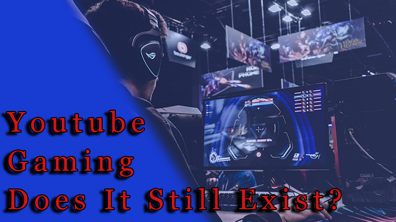 youtube gaming does it still exist