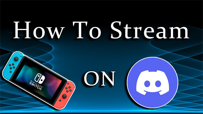 How to Stream Switch on Discord