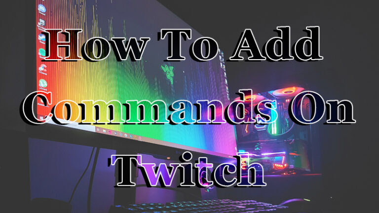 how to add commands on twitch