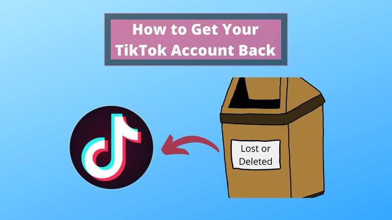 How to Get Your TikTok Account Back