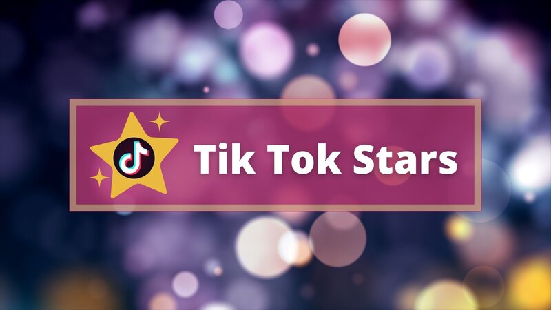 Tik Tok Stars