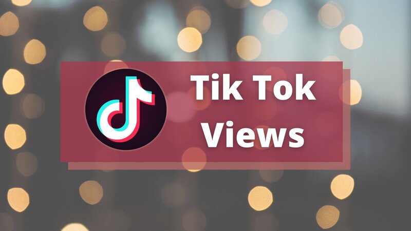 Tik Tok Views