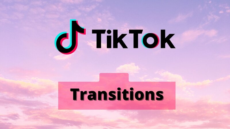 tik tok transitions