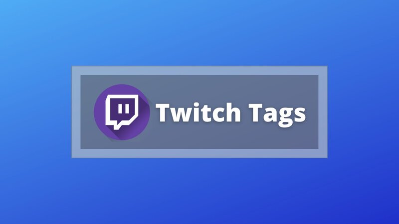 Twitch Tags