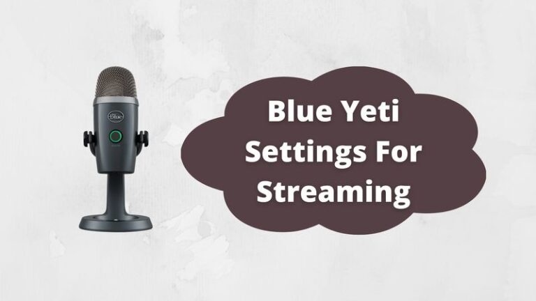 Blue Yeti Settings For Streaming