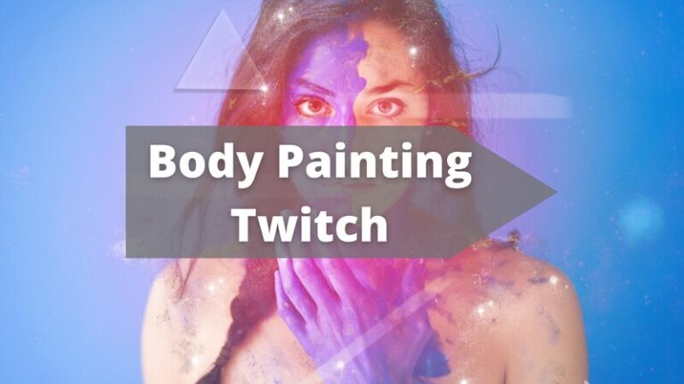 Body Painting Twitch