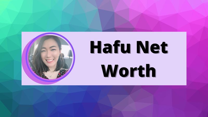 Hafu Net Worth