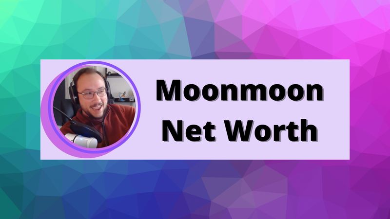 Moonmoon Net Worth