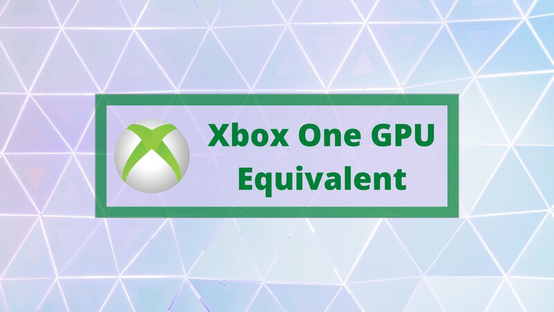 Xbox One GPU Equivalent