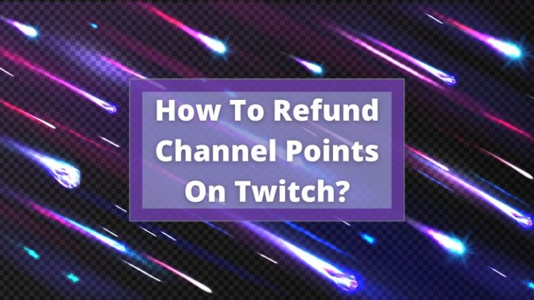 How To Refund Channel Points On Twitch