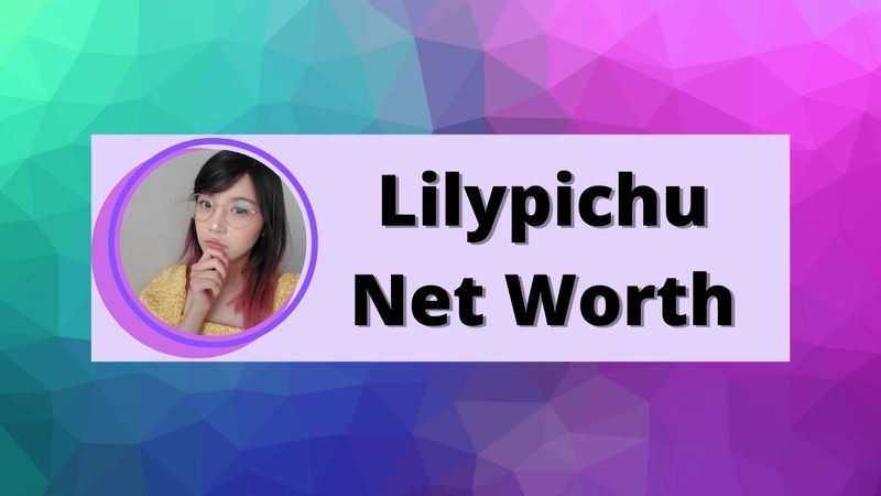 Lilypichu Net Worth