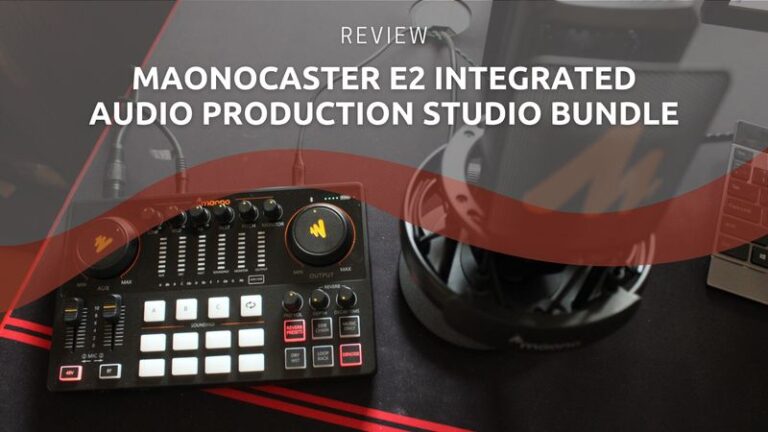 Maonocaster E2 Integrated Audio Production Studio Bundle Review