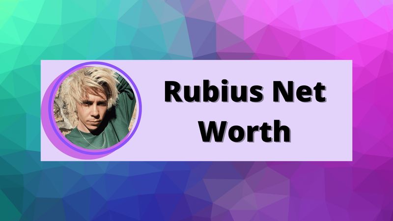 Rubius Net Worth