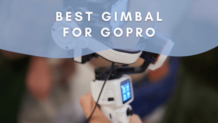 Best Gimbal for GoPro
