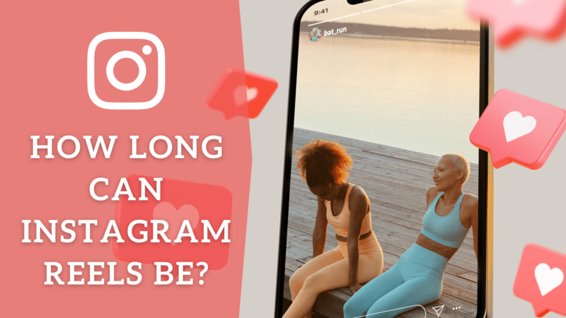 how long can Instagram reels be