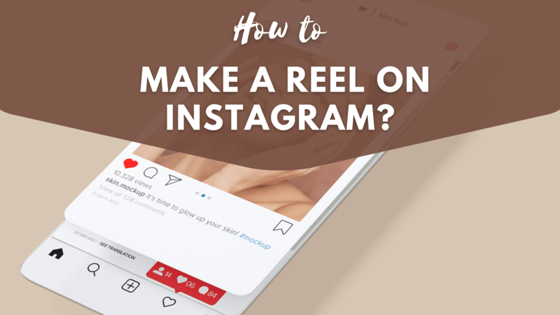 How to make a reel on instagram
