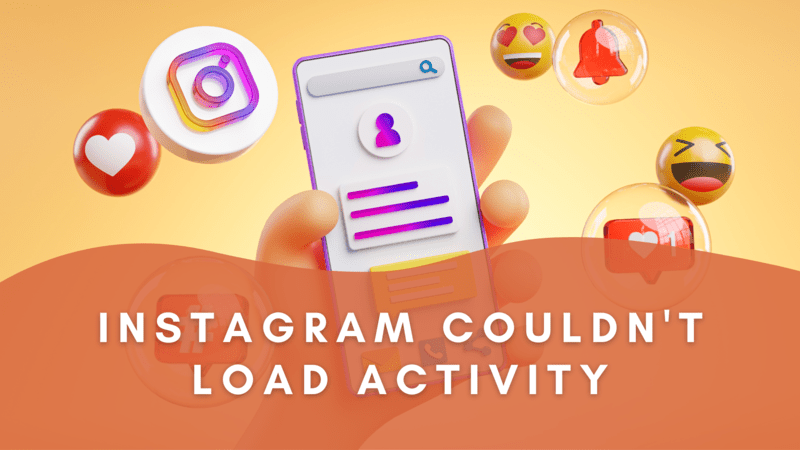 Instagram Couldn't Load Activity