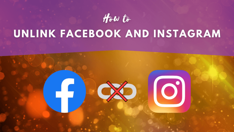 how to unlink Facebook and Instagram