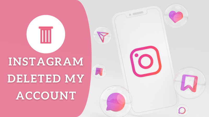 Instagram deleted my account
