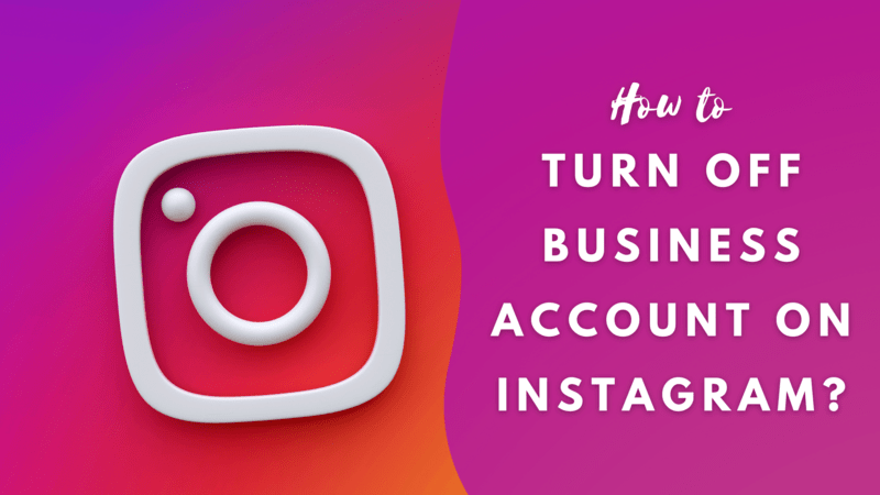 How to Turn Off Business Account on Instagram