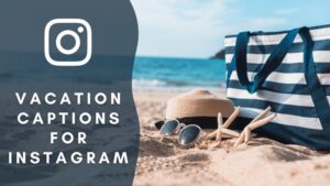 vacation captions for instagram