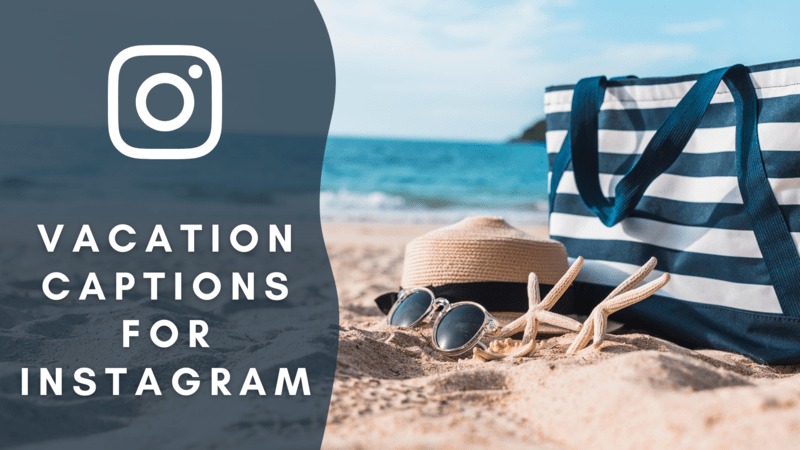 Vacation captions for Instagram