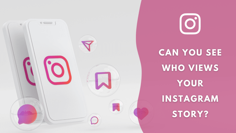 Can You See Who Views Your Instagram Story 5 Easy Steps   Can You See Who Views Your Instagram Story 