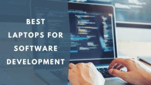 Laptops for Software Development