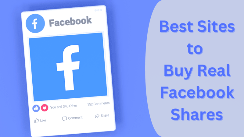 Best 10 Sites to Buy Real Facebook Shares